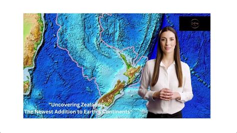 Zealandia: The Newly Discovered Continent Expanding Our Understanding Earth's Geology" New ...