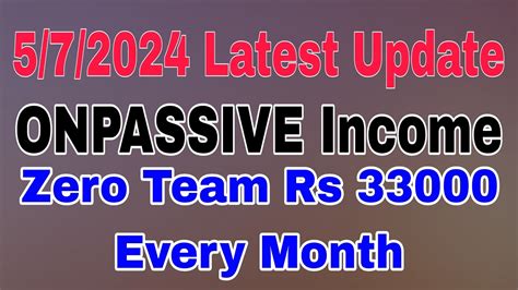 Onpassive Latest Update Onpassive Income Zero Team Rs 33000 Every