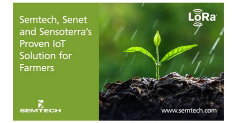 Semtech Senet And Sensoterras Proven IoT Solution Offers Farmers