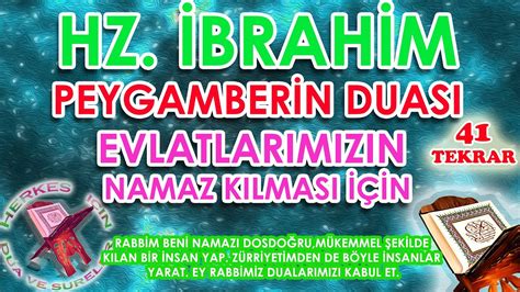 Hz ibrahimin duası Rabbicalni duası ezberle Namaz kılma duası Herkese