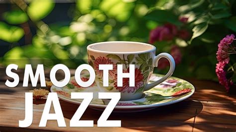 Smooth Jazz Relaxing Autumn Coffee Music And Happy Morning Jazz