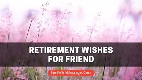 110 Emotional Retirement Wishes For Friend Farewell Messages