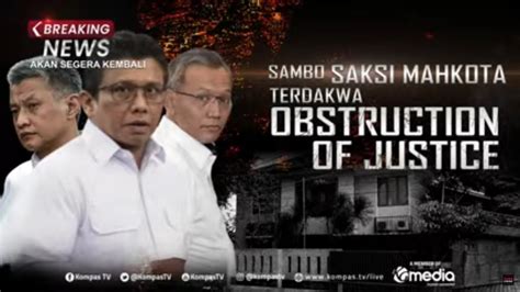 Breaking News Ferdy Sambo Jadi Saksi Mahkota Di Kasus Obstruction Of