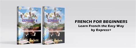 French For Beginners Learn To Speak French The Easy Way