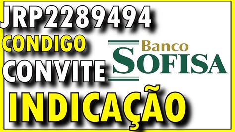 Banco Sofisa Indique E Ganhe Sofisa Codigo De Convite C Digo De