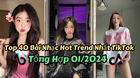 NHẠC TREND TIK TOK Tổng Hợp 40 Bài Nhạc Dance Hot Trend Đang Viral Trên Tik Tok 4 YouTube