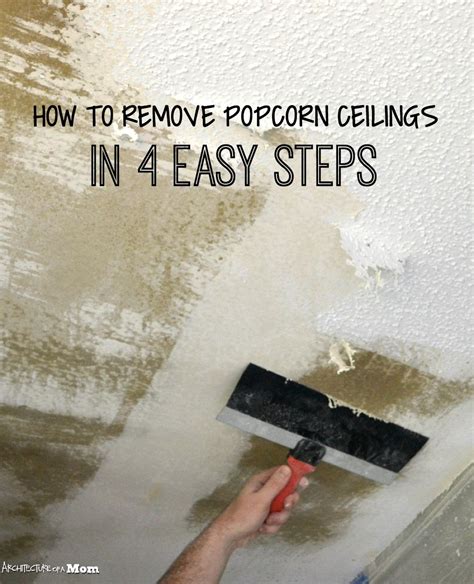 How To Remove Popcorn Ceiling In 4 Easy Steps Removing Popcorn Ceiling Popcorn Ceiling