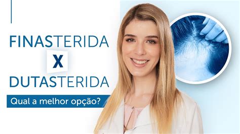 Finasterida E Dutasterida - Finasterida vs Dutasterida | Tratamento de Calvície - YouTube