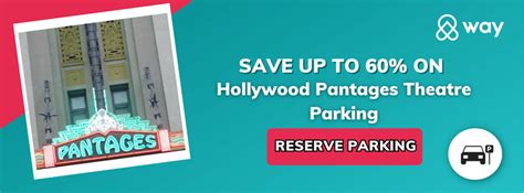 Best Hollywood Pantages Theatre Parking Spots Nearby!