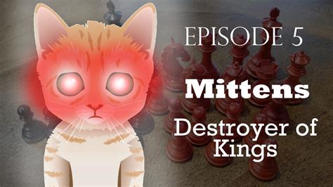 Episode 5 (Final) | Mittens CRUSHED me - the FINAL BOSS is a KITTEN GOD! - Chess.com