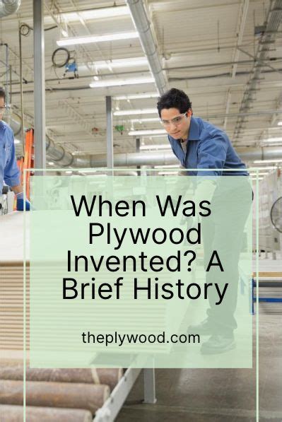 The Fascinating History Of Plywood