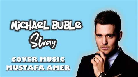 Michael Buble Sway Youtube