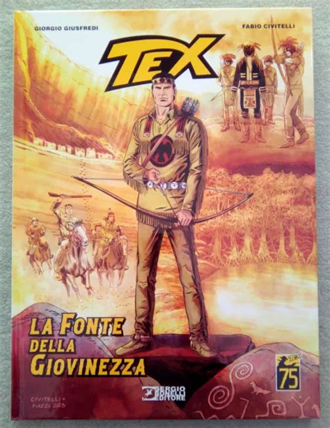 TEX ROMANZI A Fumetti N 17 La Fonte Della Giovinezza 2023 Bonelli