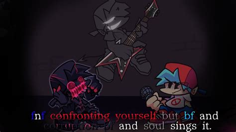 Fnf Confronting Yourself But Bf And Corruption Bf And Soul Bf Sings It