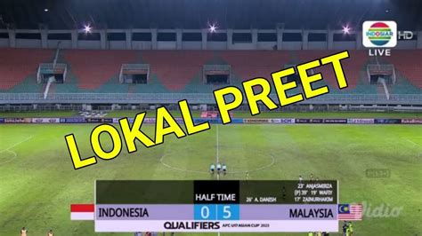 Lokal Prett Hasil Timnas Indonesia U Vs Malaysia Kualifikasi Piala