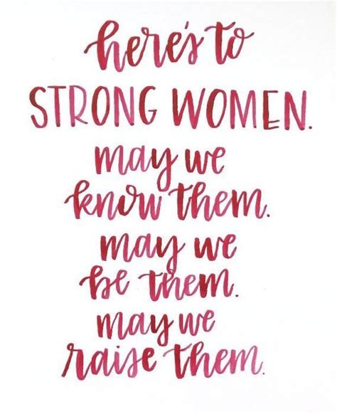 Here S To Strong Women May We Know Them May We Be Them May We Raise Them Watercolor