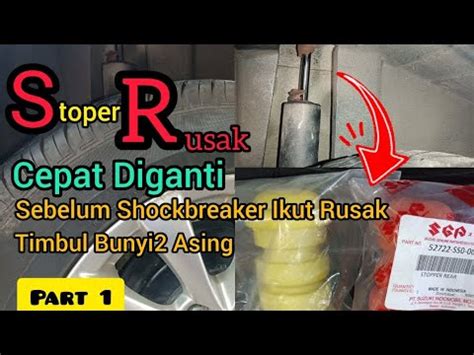 Cara Mengganti Karet Stoper Shockbreaker Belakang Ll Suzuki Ertiga