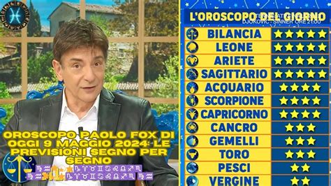 I Fatti Vostri Oroscopo Paolo Fox Di Oggi Maggio Le Previsioni