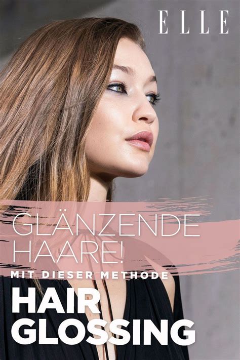 Hair Glossing Diese Methode sorgt für glänzende Haare Haare Haare