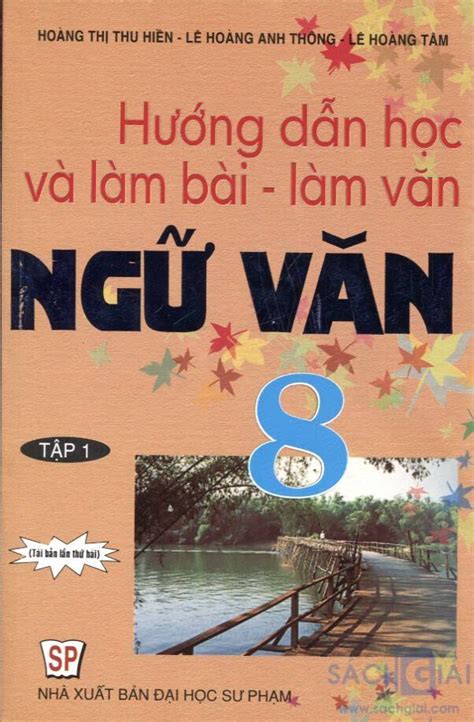 Nơi Bán Hướng Dẫn Học Và Làm Bài Làm Văn Ngữ Văn 8 Tập 1 Chính Hãng