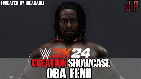 WWE 2K24 Creation Showcase Oba Femi Created By Ikeakarl YouTube