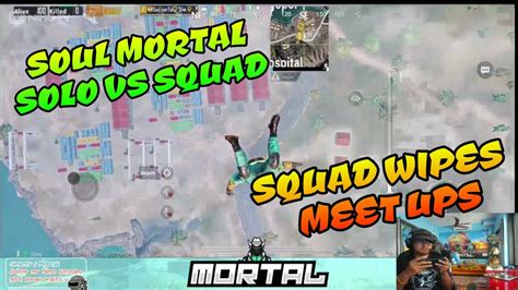 Soul Mortal Playing Solo Vs Squad Squad Wipes At Georgopool Fan Meet