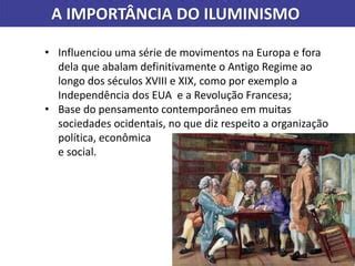 Numa Correlação Dos Ideais Iluministas No Século - ILUMINISMO SÉCULO XVIII | PPTX
