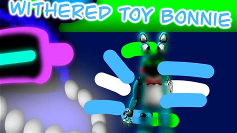 FNAF SPEED EDIT Withered Toy Bonnie YouTube