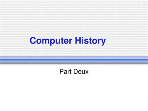 PPT - Computer History PowerPoint Presentation, free download - ID:1791269