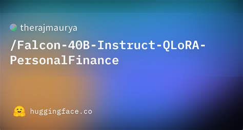 Therajmaurya Falcon 40B Instruct QLoRA PersonalFinance At Main