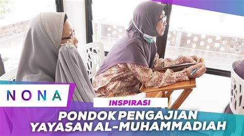 Inspirasi Pondok Pengajian Yayasan Al Muhammadiah Nona Oct