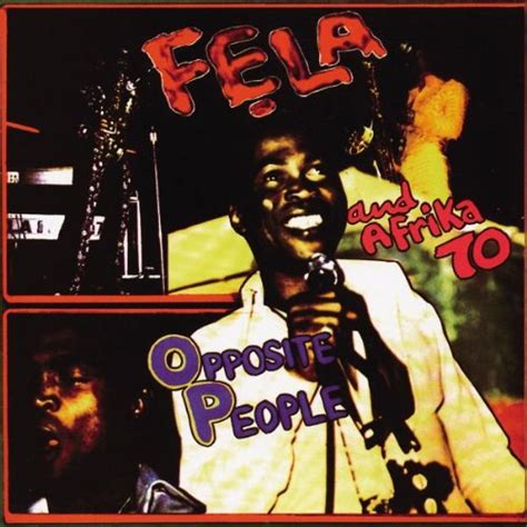 Opposite People Sorrow Tears And Blood Fela Kuti Fela Kuti Amazon Fr