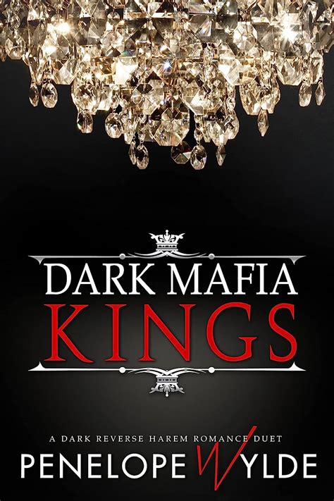 Dark Mafia Kings A Dark Mafia Reverse Harem Romance Dark Reverse