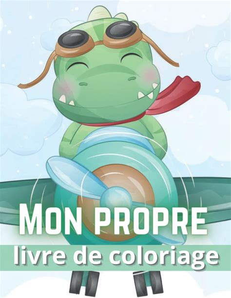 Buy Mon Propre Livre De Coloriage Livre De Coloriage De Dinosaures