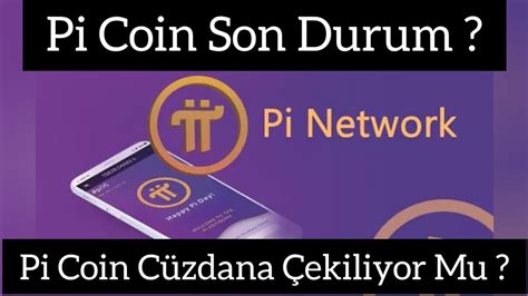 Pi Coin Cüzdana Aktarma Pi Coin Son Durum Pi Network Son Dakika