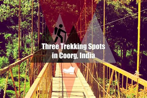 Three Trekking Spots in Coorg, India - Heroic Adventures