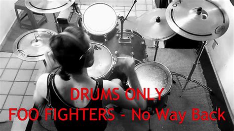 Drums Only FOO FIGHTERS No Way Back YouTube