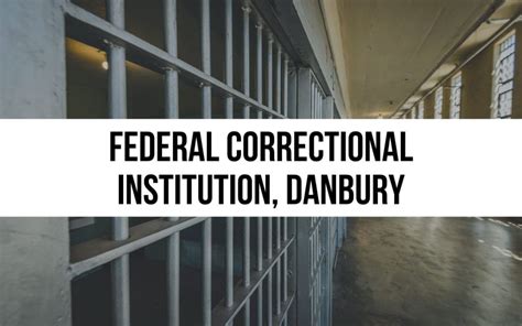 Federal Correctional Institution Danbury Facility Summary