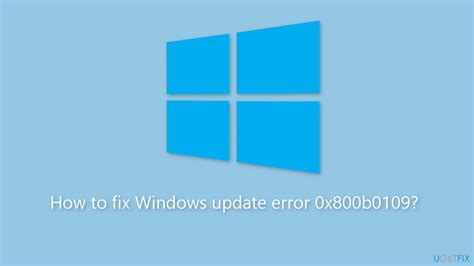 How To Fix Windows Update Error 0x800b0109