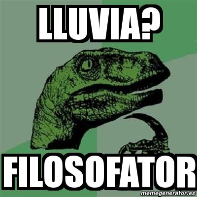 Meme Filosoraptor Lluvia Filosofator