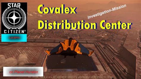 Star Citizen Covalex Distribution Center S10C06 Investigation