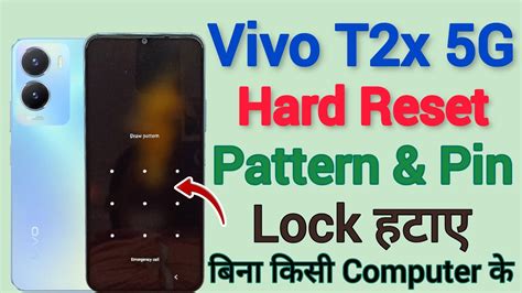 Vivo T2x 5G Hard Reset Pattern Unlock Pin Lock