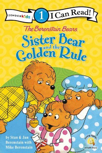 The Berenstain Bears Sister Bear and the Golden Rule - Zonderkidz