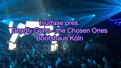 Inurfase Pres Deadly Guns The Chosen Ones Bootshaus Vlog Raverinaa