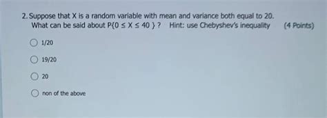 Solved 2 Suppose That X Is A Random Variable With Mean And Chegg