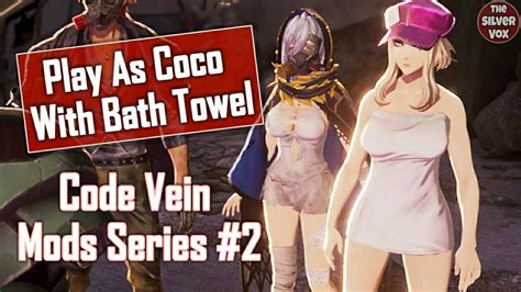 Play As Coco With Bath Towel Code Vein Mods Series 2 Youtube