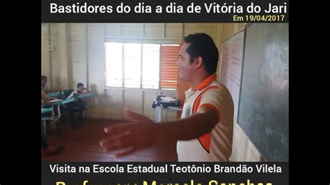 Visita Na Escola Estadual Teot Nio Brand O Vilela Em Vit Ria Do Jari