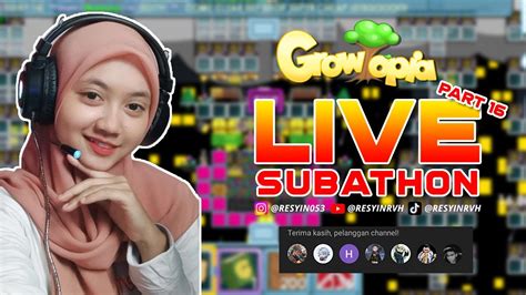 Live Growtopia Subathon Ngapain Dulu Ya Sebelum Open Spot Nanti