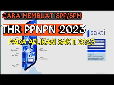 Cara Membuat Spp Spm Thr Ppnpn Pada Aplikasi Sakti Youtube