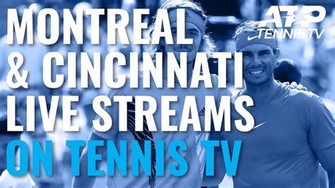 Watch 2019 Rogers Cup And Cincinnati Live Atp Tennis Streams On Tennis Tv Youtube